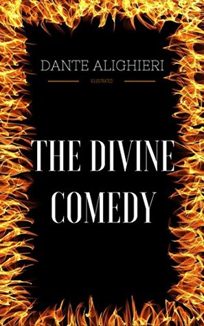 Read The Divine Comedy: By Dante Alighieri & Illustrated - Dante Alighieri | PDF