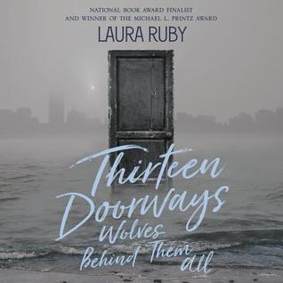 Read online Thirteen Doorways, Wolves Behind Them All Lib/E - Laura Ruby file in PDF