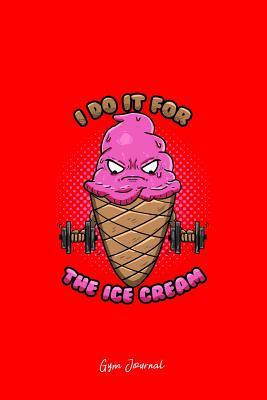 Download Gym Journal: Dot Grid Journal - Ice Cream Workout Funny Exercise Fitness Gift - Red Dotted Diary, Planner, Gratitude, Writing, Travel, Goal, Bullet Notebook - 6x9 120 pages - Boredkoalas Gym Journals | PDF