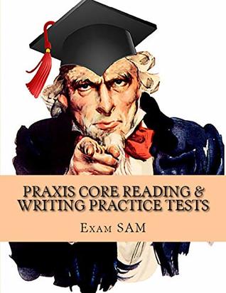 Download Praxis Core Reading & Writing Practice Tests: Study Guide for Preparation for Academic Skills for Educators 5712 & 5722 - Exam SAM | PDF
