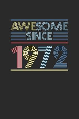 Download Awesome Since 1972: Graph Paper Journal (6 X 9 - 120 Pages/ 5 Squares per inch) for Birthday Gift Idea - Awesome Publishing file in PDF