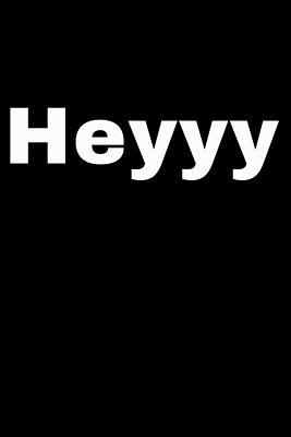 Download Notebook: Cool Hey Hi Hello Friendly Shoutout Greeting Black Lined Journal Notebook Writing Diary - 120 Pages 6 x 9 -  | PDF