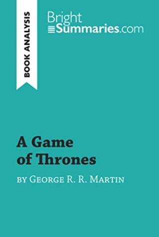 Read A Game of Thrones by George R. R. Martin (Book Analysis) - Bright Summaries | ePub
