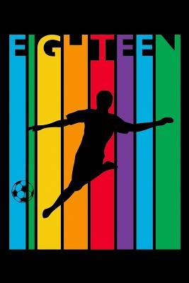 Read online 18th Birthday Football: Blank Lined Journal, Notebook, Diary, Planner Awesome Happy 18th Birthday 18 Years Old Gift For Boys And Girls - Furrr Corp Publishing file in ePub