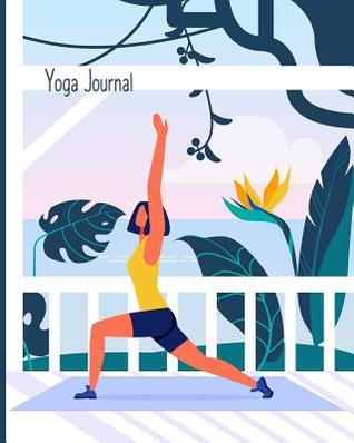 Read 90 Day Yoga Journal & Planner: Record Progress, Poses, Classes, Great Gift -  file in PDF