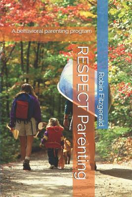 Read online RESPECT Parenting: A behavioral parenting program - Robin Fitzgerald file in ePub