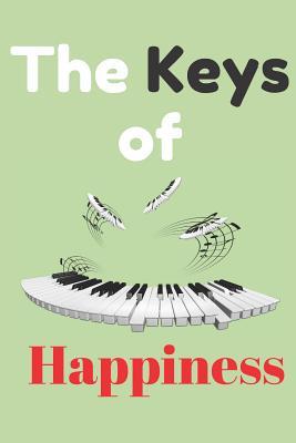 Read The Keys of Happiness: Piano Notebook Journal Blanked Lined Keyboard Theme Lesson Writing Planner Organizer Gift -  | ePub