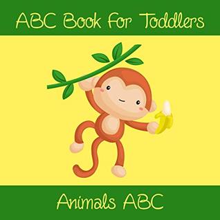 Read online Animals ABC Book For Toddlers: Kids And Preschool. An Animals ABC Book For Age 2-5 To Learn The English Animals Names From A to Z (Monkey Cover Design) - Sophia Sally | PDF