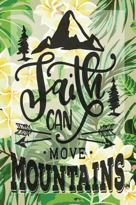 Read My Sermon Notes Journal: Faith Can Move Mountains 100 Days to Record, Remember, and Reflect Scripture Notebook Prayer Requests Green Leaf - Lovely Aidos file in PDF