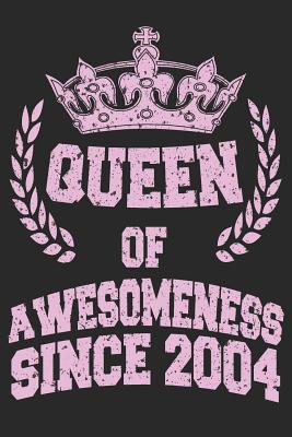 Read Queen Of Awesomeness Since 2004: Blank Lined Journal, Happy Birthday Sketchbook, Notebook, Diary Perfect Gift For 15 Year Old Girls -  file in PDF
