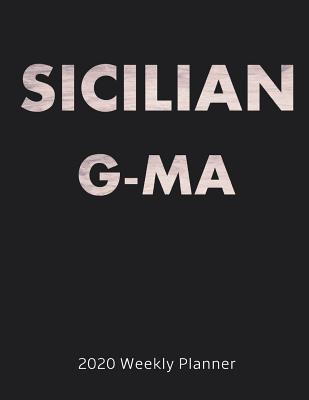Read Sicilian G-Ma 2020 Weekly Planner: A 52-Week Calendar For Grandmothers - 8333 Publishing | PDF