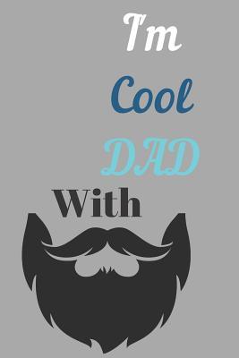 Download I'm Cool Dad With Beard Notebook Journal For Stylish Father day: Dad With Beard Notebook Journal Blanked Lined Diary Organizer Fashion Gift -  file in PDF