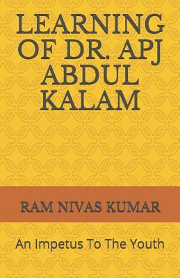 Read online Learning of Dr. Apj Abdul Kalam: An Impetus To The Youth - Ram Nivas Kumar file in ePub