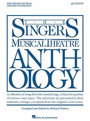 Read Singer's Musical Theatre Anthology - Quartets: Book Only (The Singer's Musical Theatre Anthology) - Richard Walters | PDF