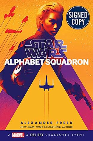 Read online Star Wars: Alphabet Squadron - Signed / Autographed Copy - Alexander Freed | PDF
