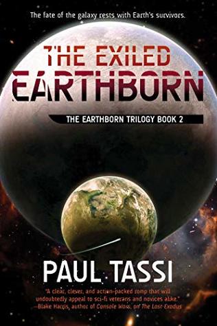 Read The Exiled Earthborn: The Earthborn Trilogy, Book 2 - Paul Tassi | ePub
