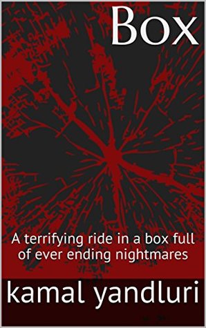 Read Box: A terrifying ride in a box full of ever ending nightmares - kamal yandluri file in ePub