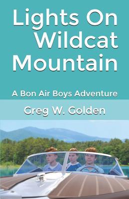Download Lights On Wildcat Mountain: A Bon Air Boys Adventure - Greg W Golden file in ePub