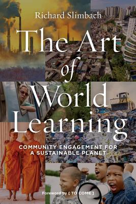 Read online The Art of World Learning: Community Engagement for a Sustainable Planet - Richard Slimbach | PDF