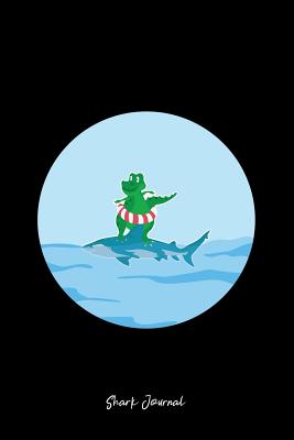 Read online Shark Journal: Lined Journal - Surfing Alligator On A Shark Blue Cool Fun-ny Crocodile Gift - Black Ruled Diary, Prayer, Gratitude, Writing, Travel, Notebook For Men Women - 6x9 120 pages - Ivory Paper - Gcjournals Shark Journals file in PDF