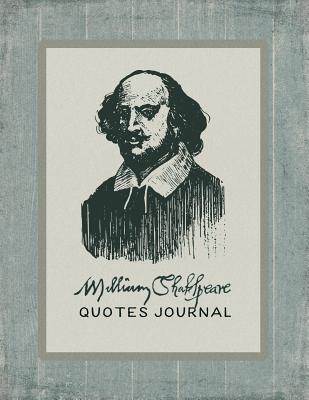 Read William Shakespeare Quotes Journal: Large Lined Notebook To Write In With Famous Quotations On Each Page - Blank Inspirational Recording Diary 8.5x11 - Inspiration Literary Vintage Journaling Book - Stylesyndikat Textart Journals file in PDF