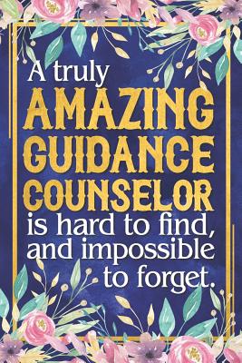 Read Guidance Counselor Gift: A Truly Amazing Guidance Counselor Is Hard To Find and Impossible To Forget Dateless Guidance Counselor Planner With Inspirational Quotes 12 Months 100  Pages -  file in PDF