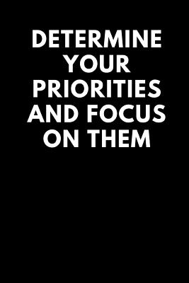 Read Determine Your Priorities and Focus on Them: Dot Grid Journal / Notebooks 120 Pages (6 X 9) - 3 Rs Publishers file in ePub