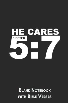 Read He cares 1 Peter 5: 7 Blank Notebook with Bible Verses: 6x9 Blank Christian Composition Notebook or Devotional Journal - Bible Journal or Prayer Book for Men and Women - Jhwh Publishing | PDF