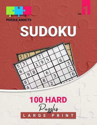 Read online Puzzle Addicts Sudoku 100 Hard Puzzles Large Print Vol 1: Difficult Killer One Sudoku Per Page Includes Solutions Ideal For Seniors 8.5 x 11 Size - Puzzle Addicts | ePub