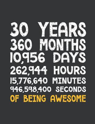Download Notebook: 30th Birthday 30 Years Old Being Awesome Anniversary Journal & Doodle Diary; 120 College Ruled Pages for Writing and Drawing - 8.5x11 in. - Birthday Design Publishing Co | PDF