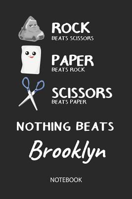 Download Nothing Beats Brooklyn - Notebook: Rock - Paper - Scissors - Game Pun - Blank Lined Kawaii Personalized & Customized Name School Notebook / Journal for Girls & Women. Cute Desk Accessories & First Day Of School, Birthday, Christmas & Name Day Gift. - Rockpaperscissors Publishing | ePub