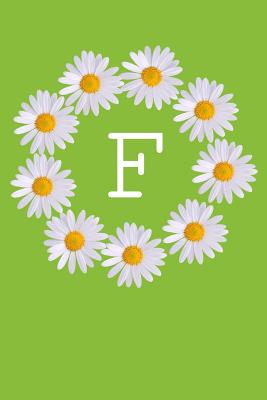 Read online F: Monogram Initial Notebook Journal with Beautiful Wild Flower Green Cover - Happy Chamomile Journals file in ePub