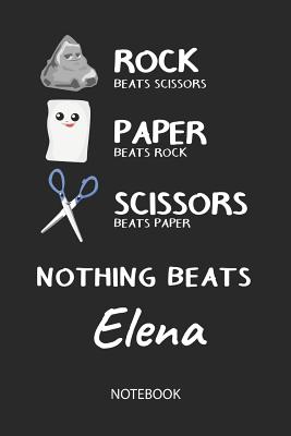 Read Nothing Beats Elena - Notebook: Rock - Paper - Scissors - Game Pun - Blank Lined Kawaii Personalized & Customized Name School Notebook / Journal for Girls & Women. Cute Desk Accessories & First Day Of School, Birthday, Christmas & Name Day Gift. - Rockpaperscissors Publishing file in PDF