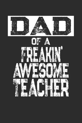 Read online Dad of a Freakin' Awesome Teacher: Blank Lined Journal Notebook -  file in PDF