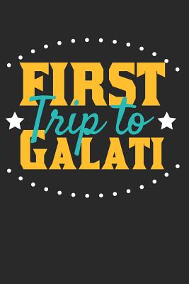 Read First Trip To Galati: 6x9 Blank Composition Notebook perfect gift for your Trip to Galati for every Traveler - Galati Publishing | PDF