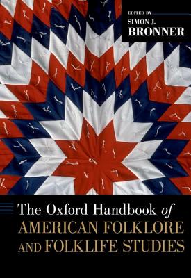 Download The Oxford Handbook of American Folklore and Folklife Studies - Simon J Bronner file in PDF