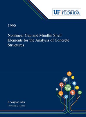 Download Nonlinear Gap and Mindlin Shell Elements for the Analysis of Concrete Structures - Kookjoon Ahn | ePub