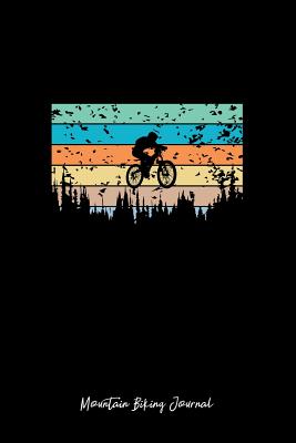 Read Mountain Biking Journal: Dot Grid Journal - Mountain Biker Cool Vintage Outdoor Nature Biking Sport Gift - Black Dotted Diary, Planner, Gratitude, Writing, Travel, Goal, Bullet Notebook - 6x9 120 pages - Gcjournals Mountain Biking Journals | ePub