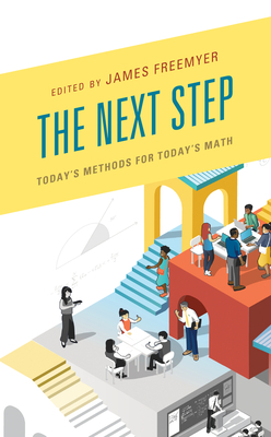 Download The Next Step: Today's Methods for Today's Math - James Freemyer | ePub