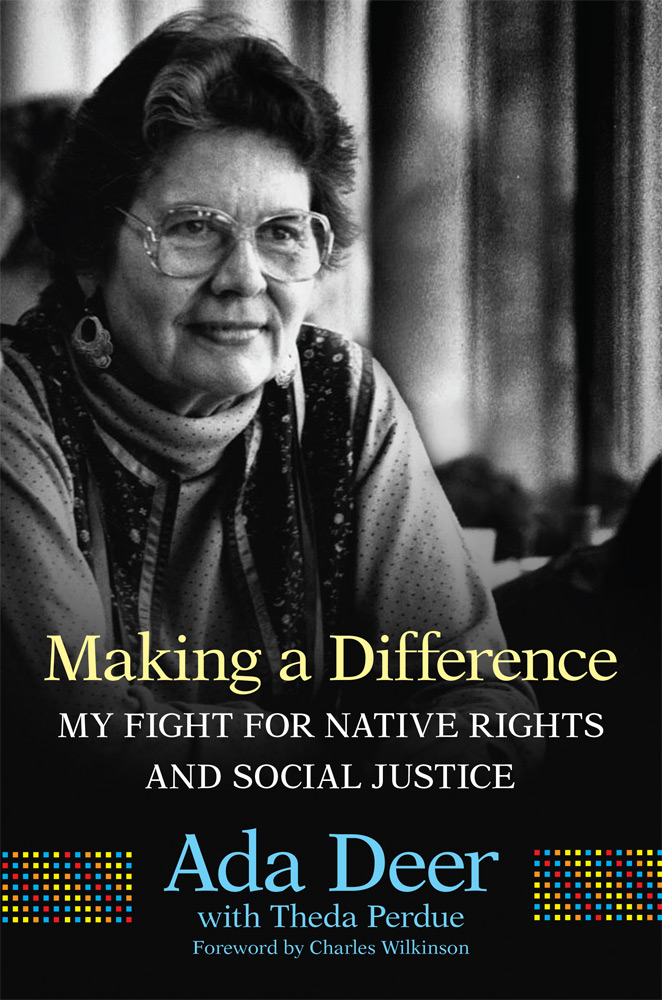 Read Making a Difference: My Fight for Native Rights and Social Justice - Ada Deer | ePub